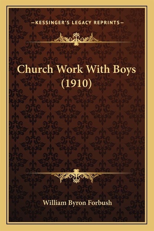 Church Work With Boys (1910) (Paperback)