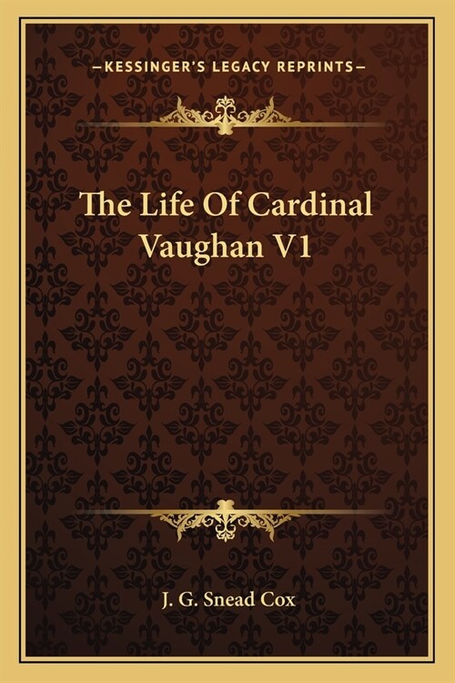 The Life Of Cardinal Vaughan V1 (Paperback)