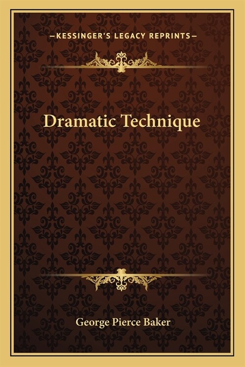 Dramatic Technique (Paperback)