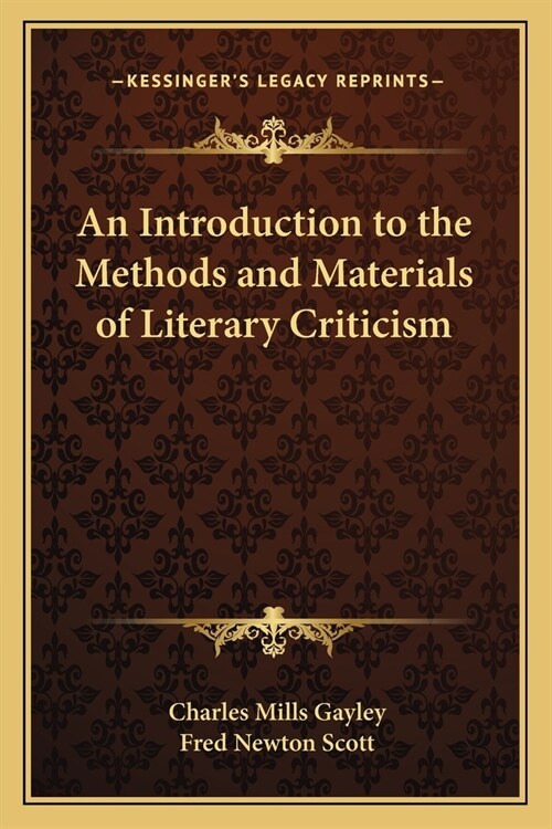 An Introduction to the Methods and Materials of Literary Criticism (Paperback)