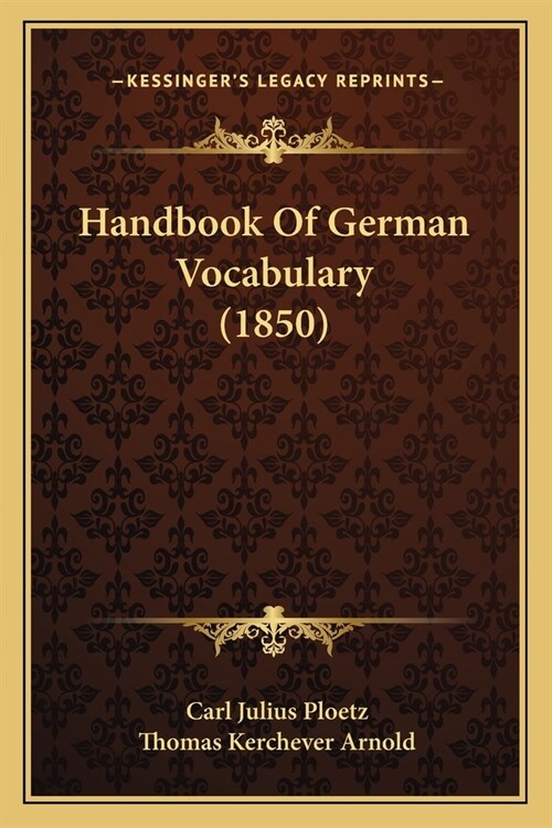 Handbook Of German Vocabulary (1850) (Paperback)