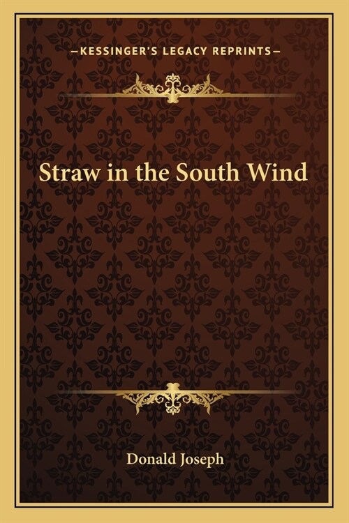Straw in the South Wind (Paperback)