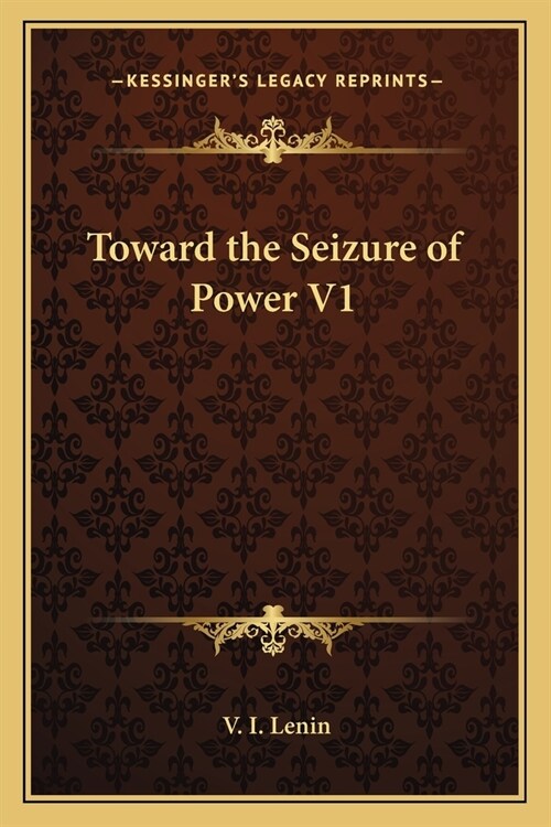 Toward the Seizure of Power V1 (Paperback)