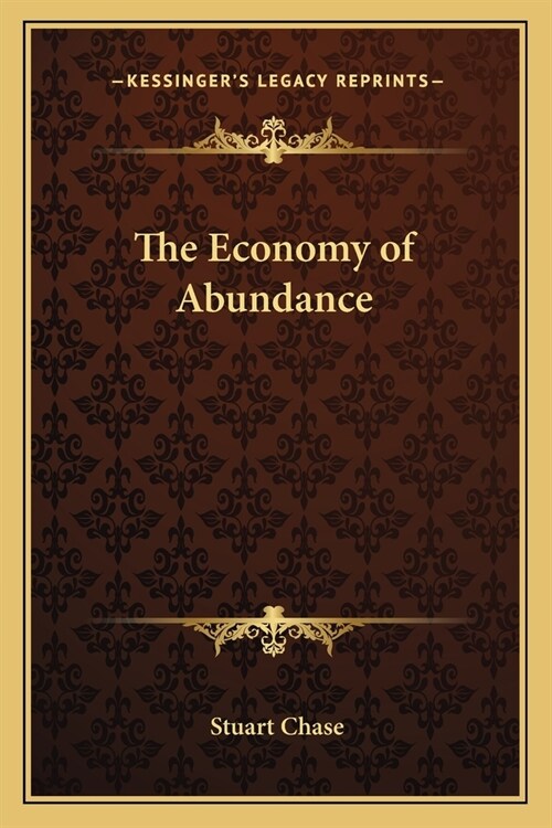 The Economy of Abundance (Paperback)