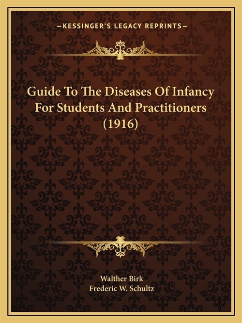 Guide To The Diseases Of Infancy For Students And Practitioners (1916) (Paperback)