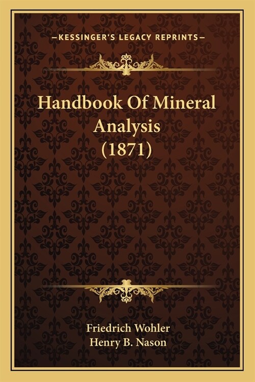 Handbook Of Mineral Analysis (1871) (Paperback)