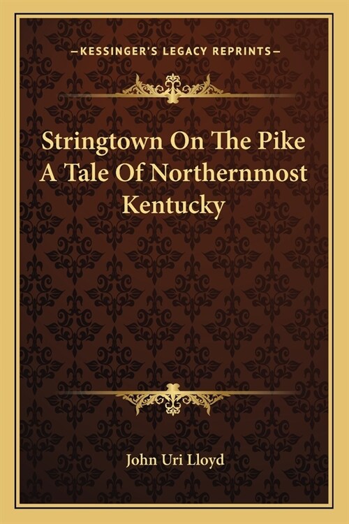 Stringtown On The Pike A Tale Of Northernmost Kentucky (Paperback)