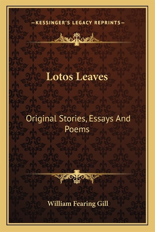 Lotos Leaves: Original Stories, Essays And Poems (Paperback)