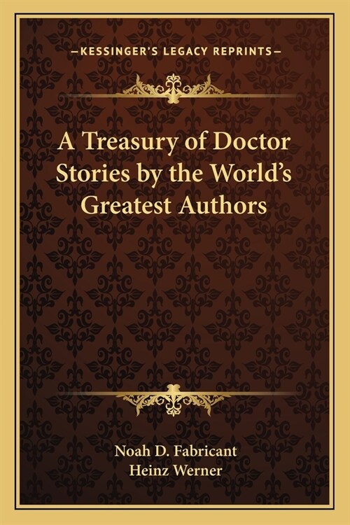 A Treasury of Doctor Stories by the Worlds Greatest Authors (Paperback)