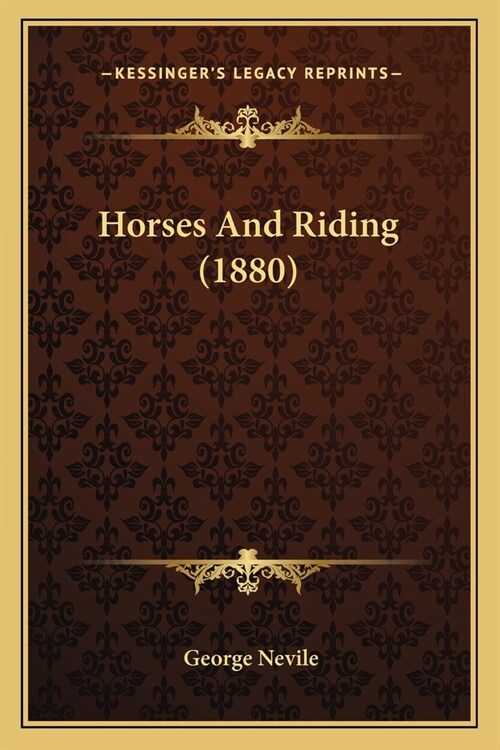 Horses And Riding (1880) (Paperback)