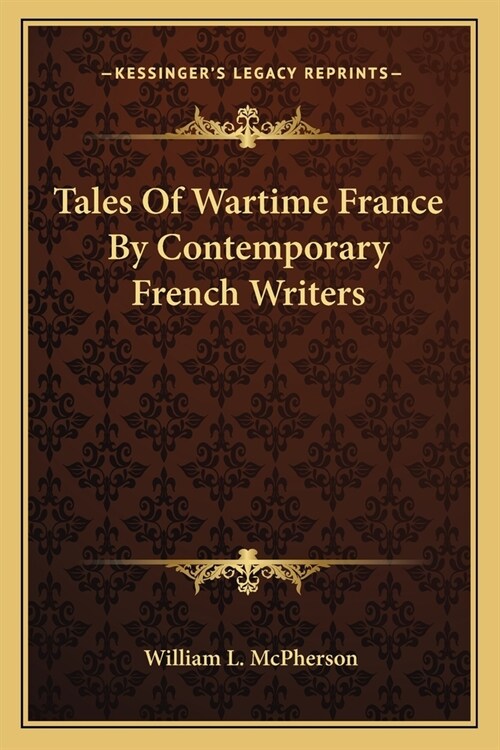 Tales Of Wartime France By Contemporary French Writers (Paperback)