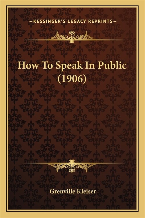 How To Speak In Public (1906) (Paperback)