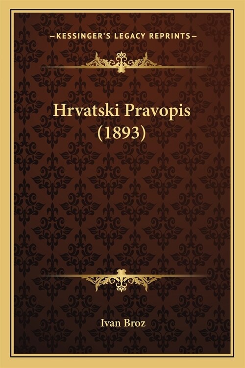 Hrvatski Pravopis (1893) (Paperback)