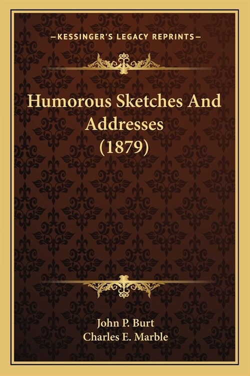 Humorous Sketches And Addresses (1879) (Paperback)