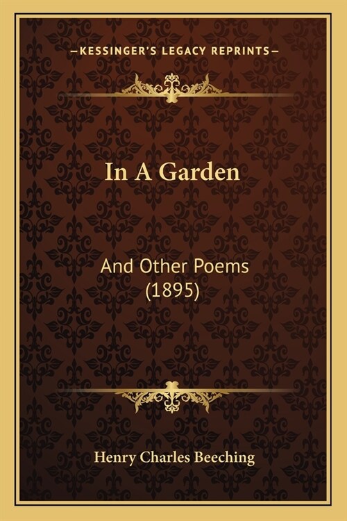 In A Garden: And Other Poems (1895) (Paperback)