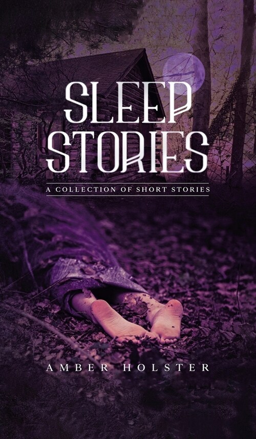 Sleep Stories: A Collection of Short Stories (Hardcover)