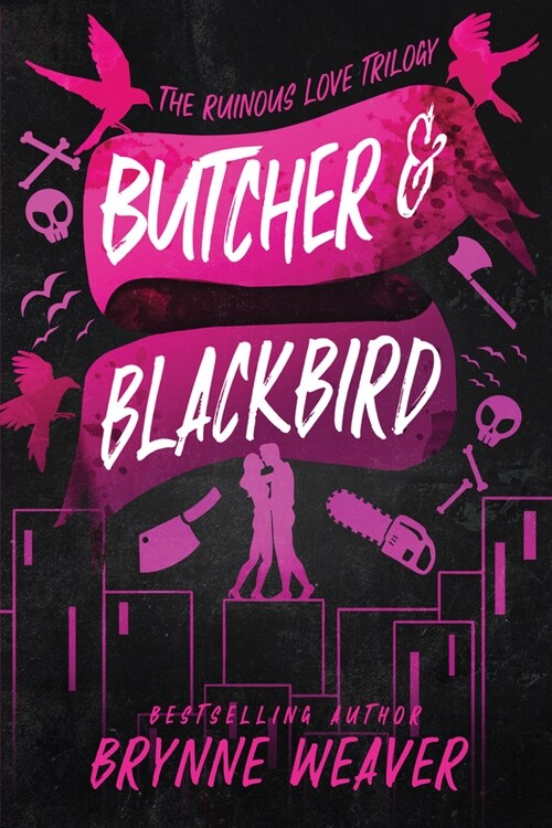 Butcher & Blackbird: The Ruinous Love Trilogy (Paperback)