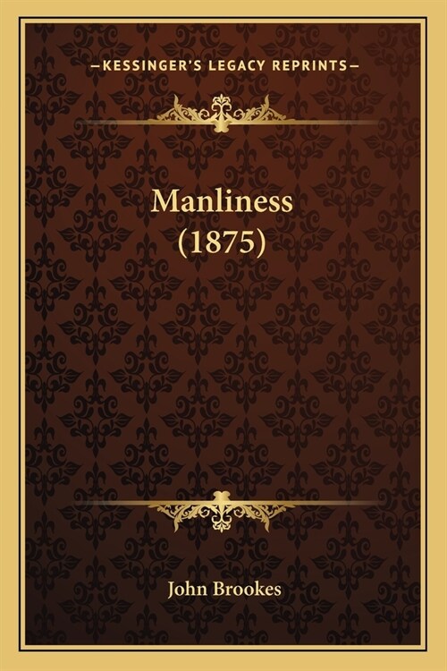 Manliness (1875) (Paperback)