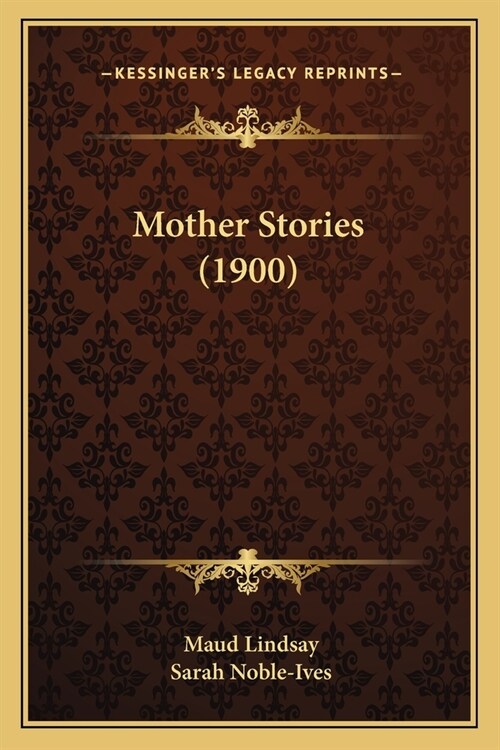 Mother Stories (1900) (Paperback)