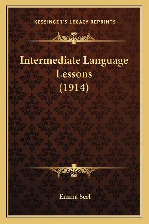 Intermediate Language Lessons (1914) (Paperback)