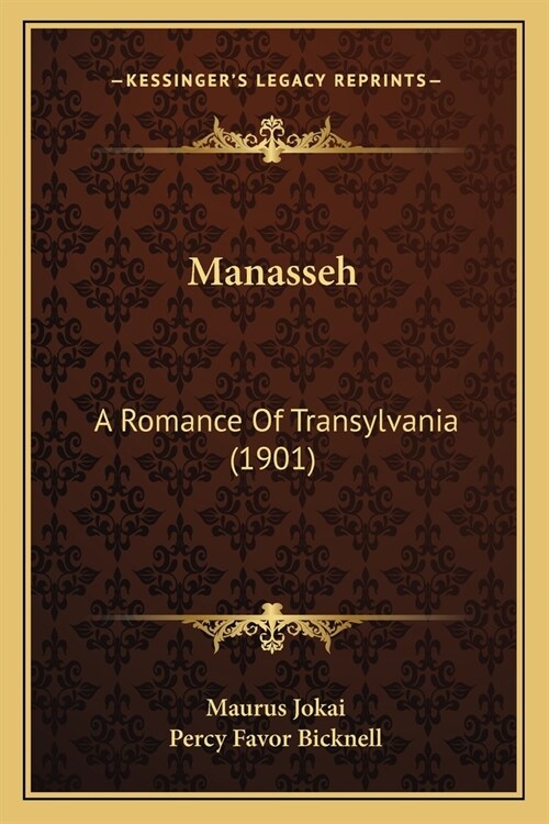 Manasseh: A Romance Of Transylvania (1901) (Paperback)