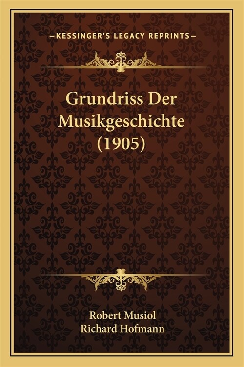 Grundriss Der Musikgeschichte (1905) (Paperback)