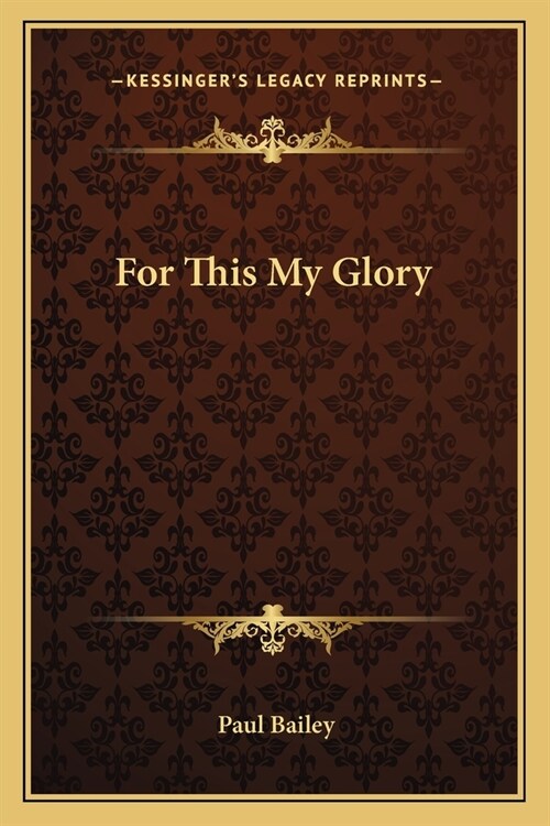 For This My Glory (Paperback)