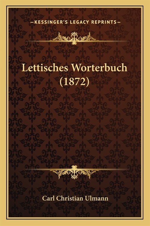 Lettisches Worterbuch (1872) (Paperback)