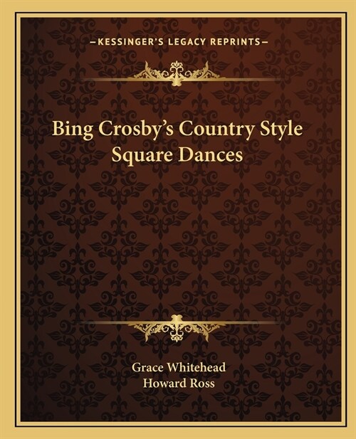 Bing Crosbys Country Style Square Dances (Paperback)