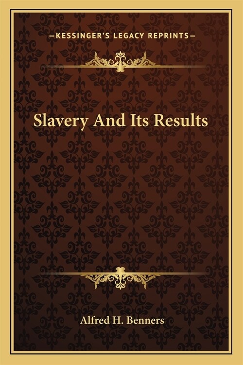 Slavery And Its Results (Paperback)