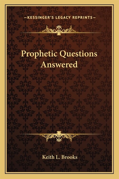 Prophetic Questions Answered (Paperback)