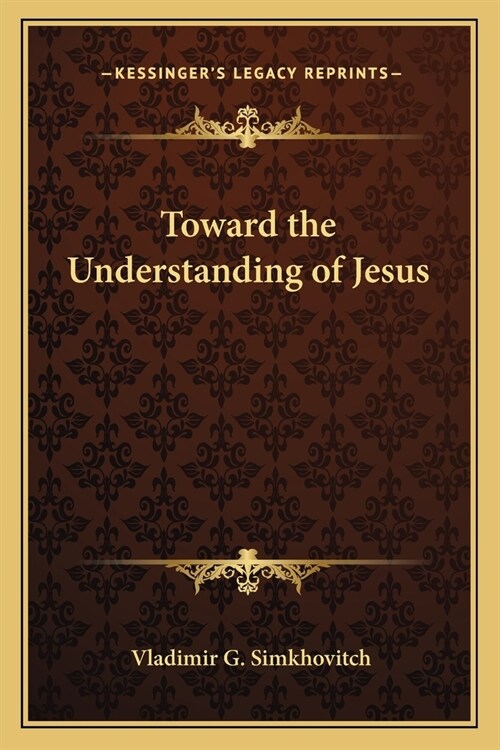 Toward the Understanding of Jesus (Paperback)