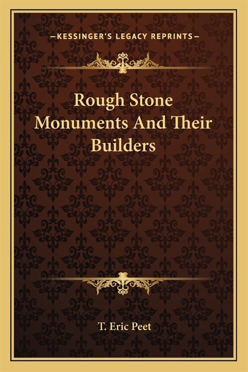 Rough Stone Monuments And Their Builders (Paperback)