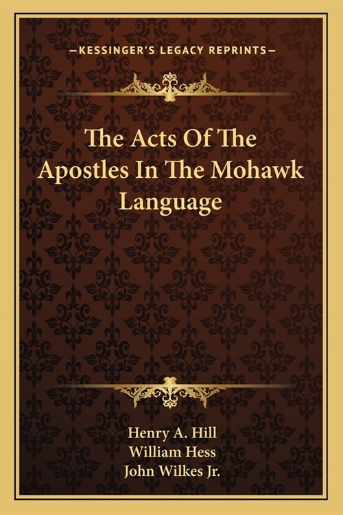 The Acts Of The Apostles In The Mohawk Language (Paperback)