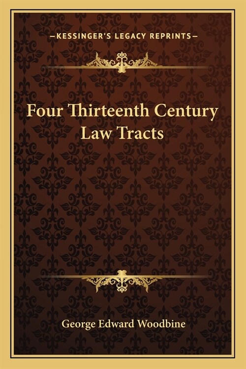 Four Thirteenth Century Law Tracts (Paperback)