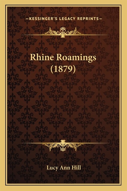 Rhine Roamings (1879) (Paperback)