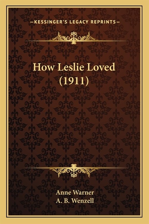 How Leslie Loved (1911) (Paperback)