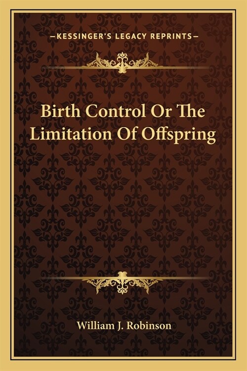 Birth Control Or The Limitation Of Offspring (Paperback)