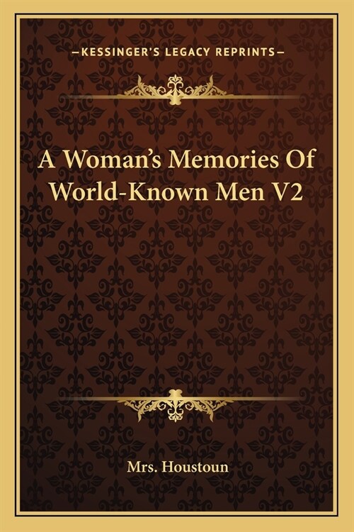 A Womans Memories Of World-Known Men V2 (Paperback)