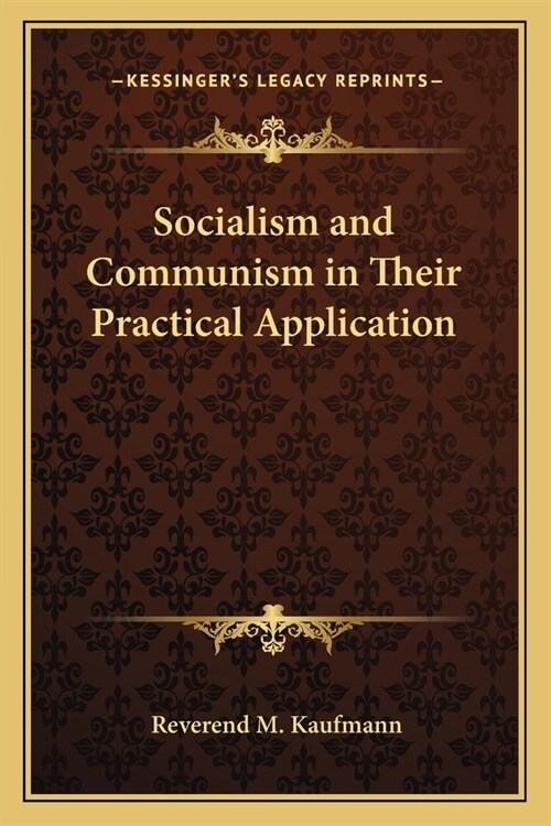 Socialism and Communism in Their Practical Application (Paperback)
