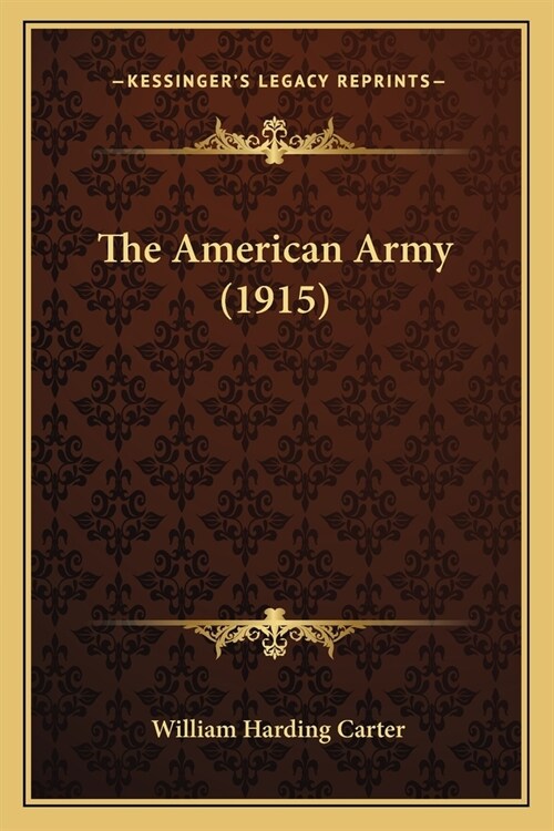 The American Army (1915) (Paperback)