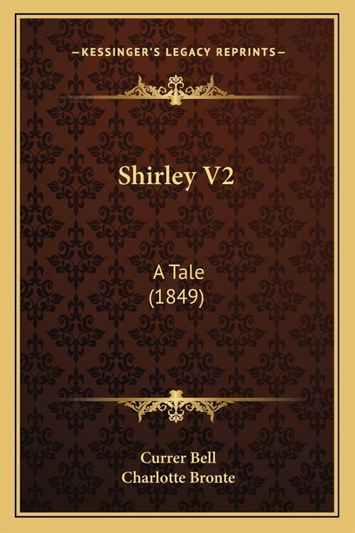 Shirley V2: A Tale (1849) (Paperback)