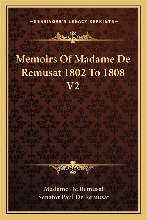 Memoirs Of Madame De Remusat 1802 To 1808 V2 (Paperback)