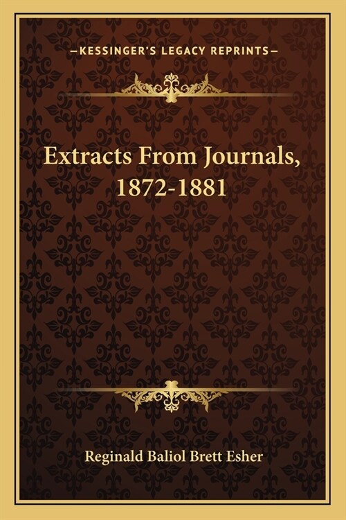 Extracts From Journals, 1872-1881 (Paperback)