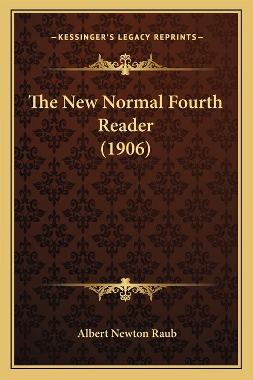 The New Normal Fourth Reader (1906) (Paperback)
