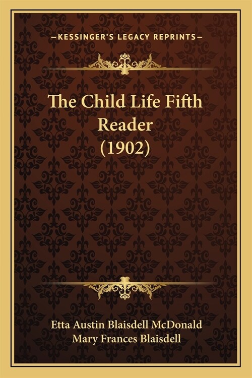 The Child Life Fifth Reader (1902) (Paperback)