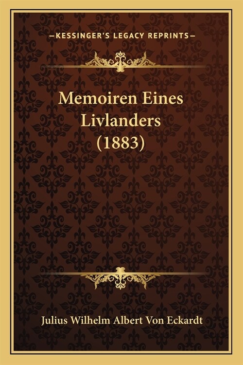 Memoiren Eines Livlanders (1883) (Paperback)