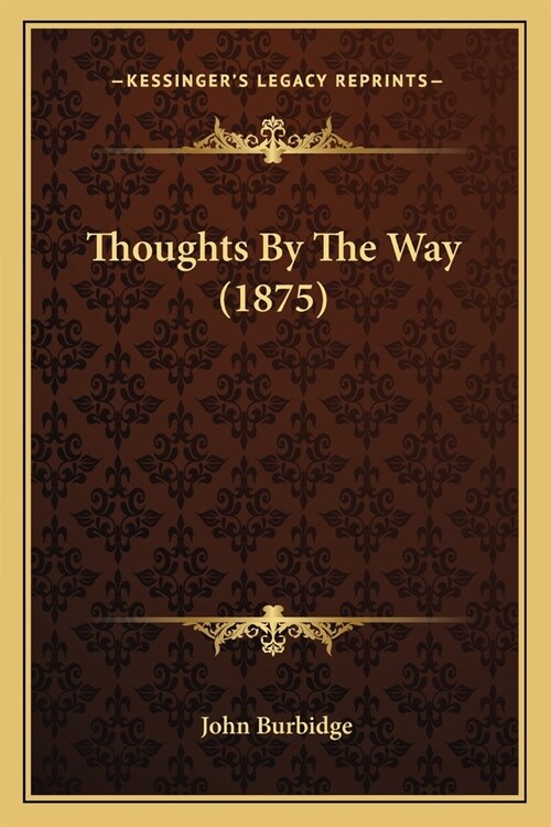 Thoughts By The Way (1875) (Paperback)