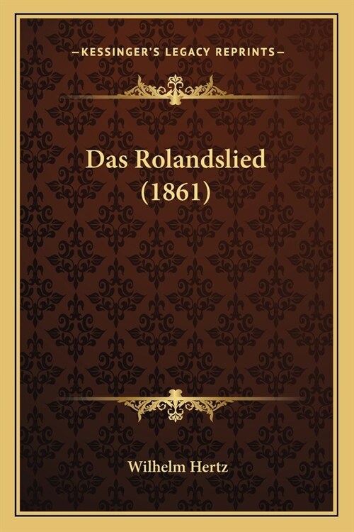 Das Rolandslied (1861) (Paperback)