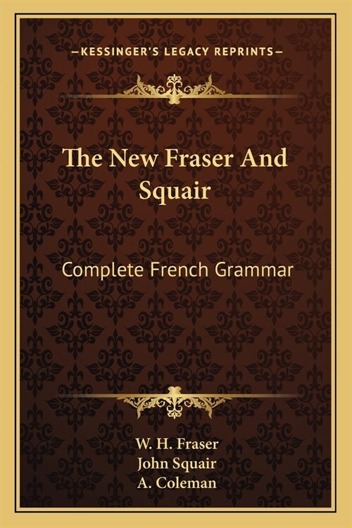 The New Fraser And Squair: Complete French Grammar (Paperback)